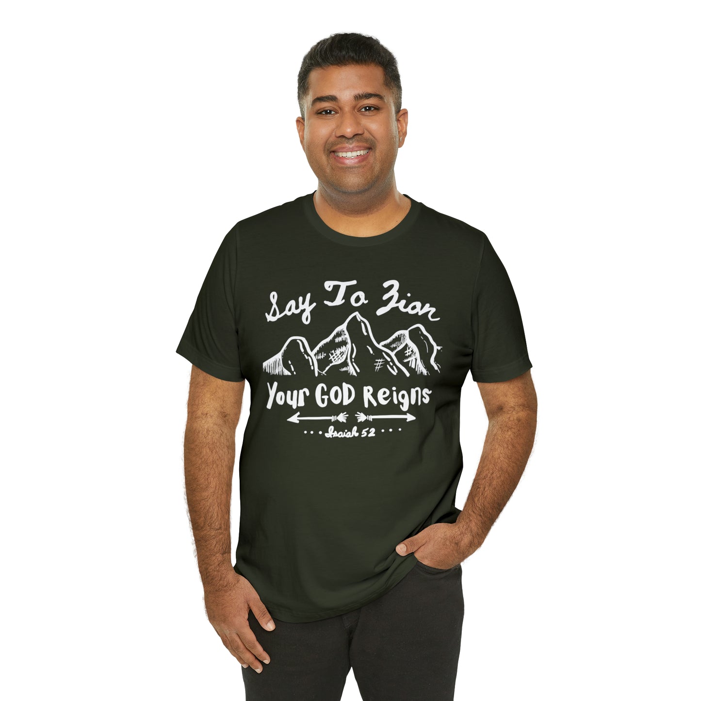 Say To Zion, Your God Reigns (Green Pastures Apparel)