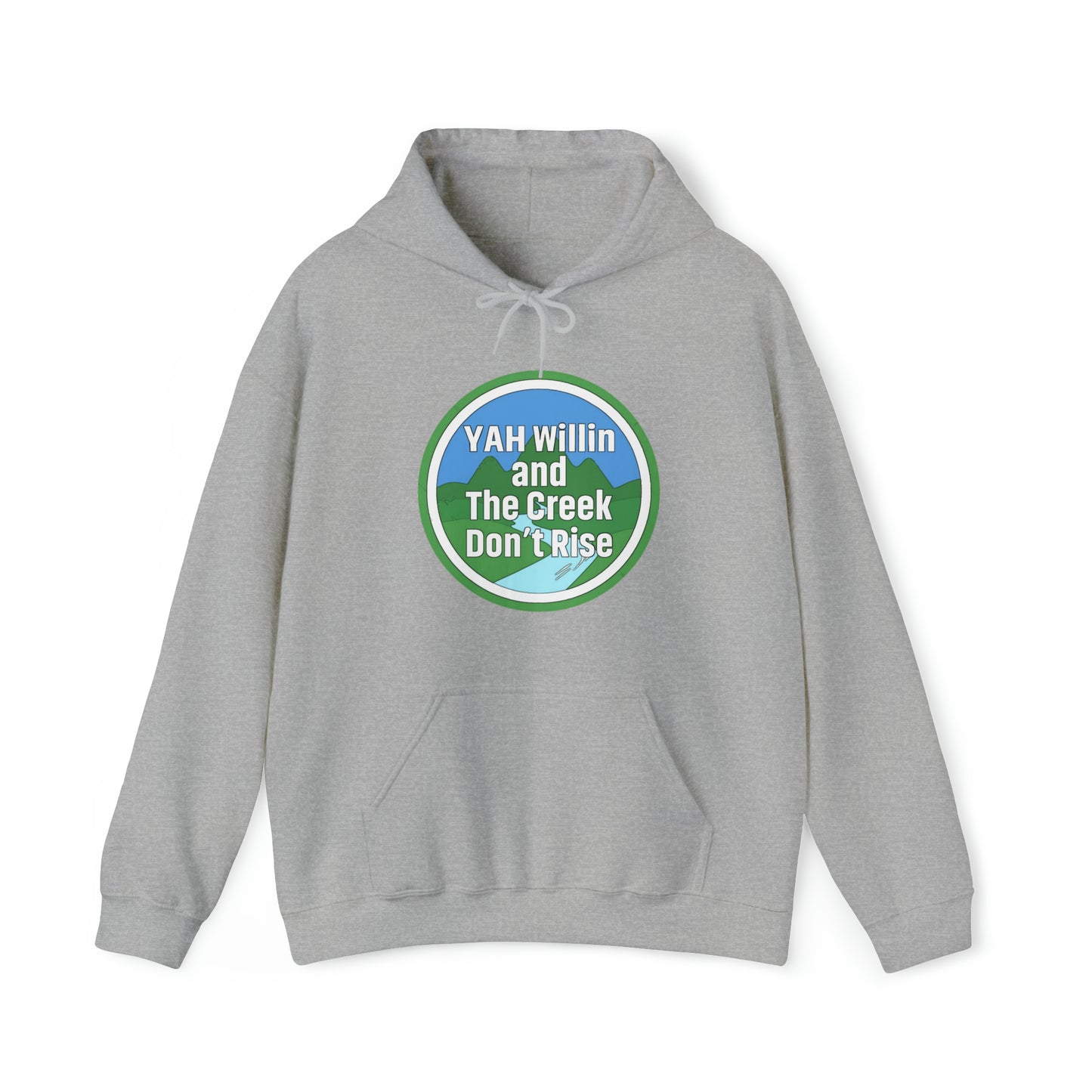 Yah Willin and the Creek Don't Rise Hooded Sweatshirt (Green Pastures Apparel)