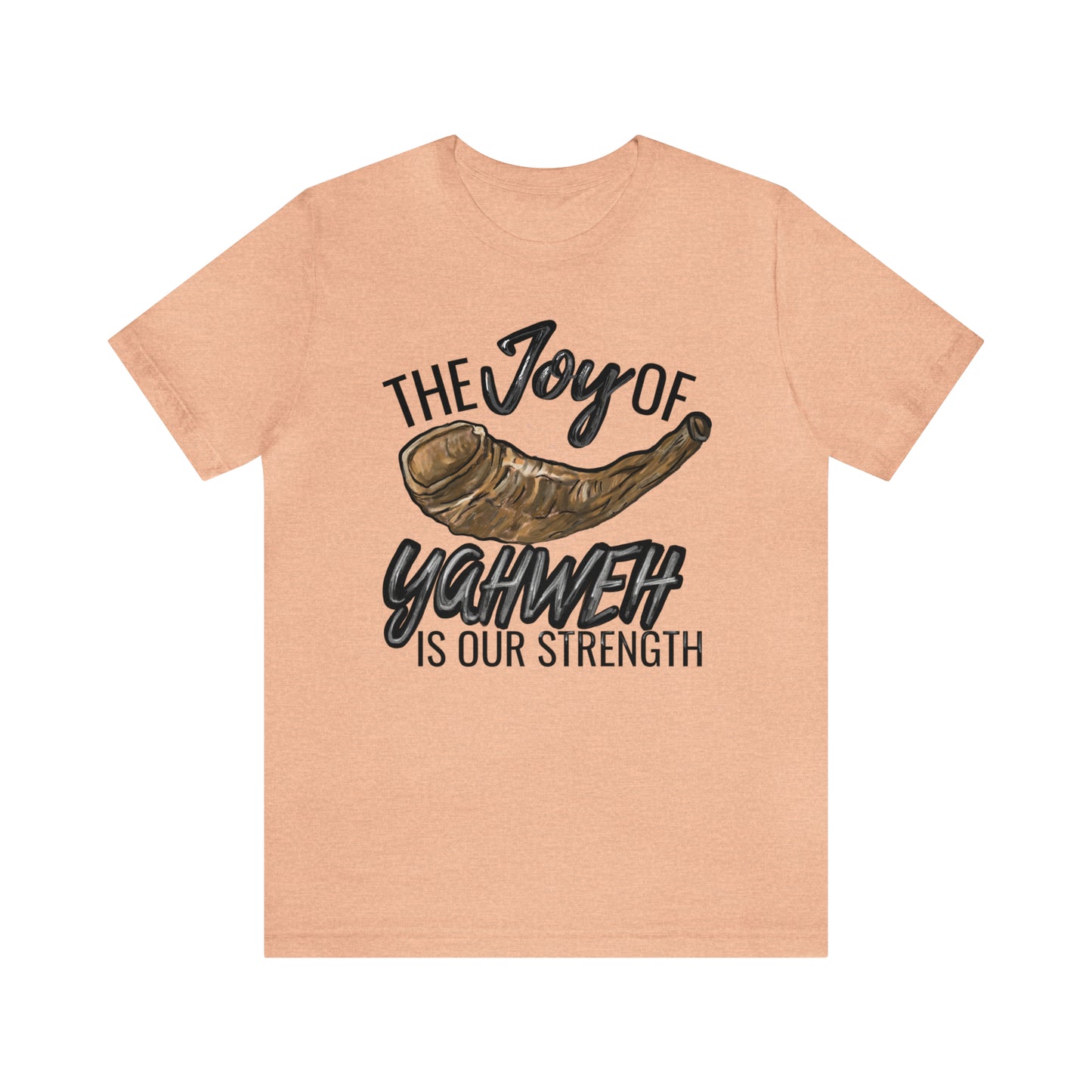 The Joy Of Yahweh Shofar Tee (Green Pastures Apparel)