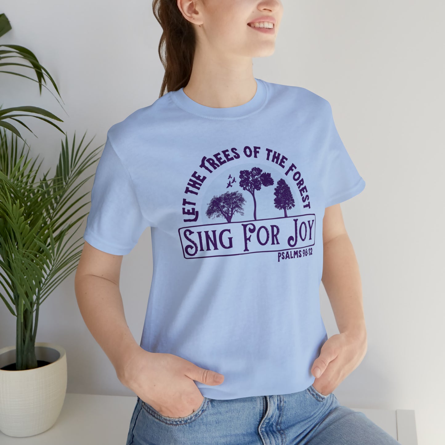 Let the Trees of the Forest Sing For Joy (Green Pastures Apparel)