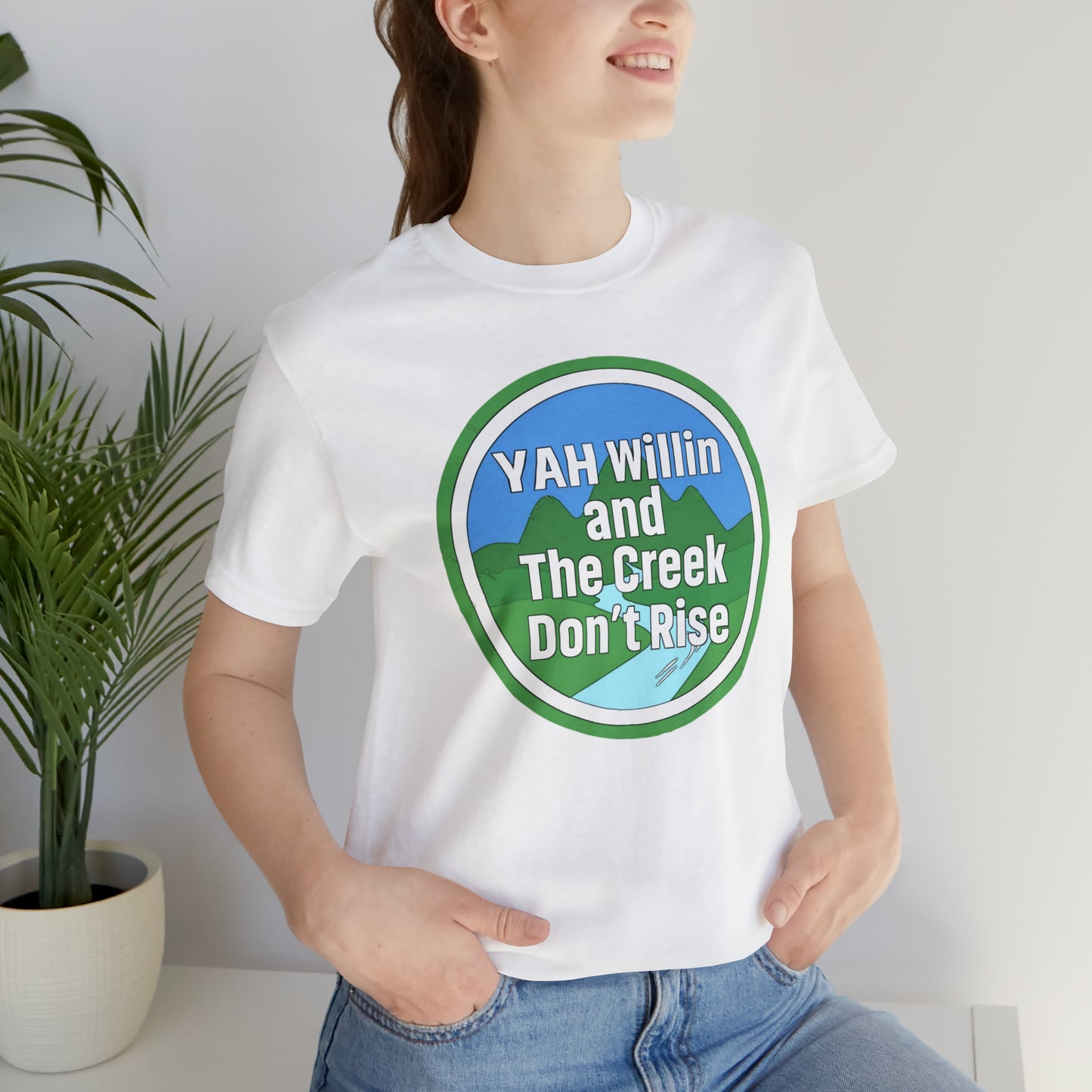 Yah Willin and The Creek Don't Rise (Green Pastures Apparel)