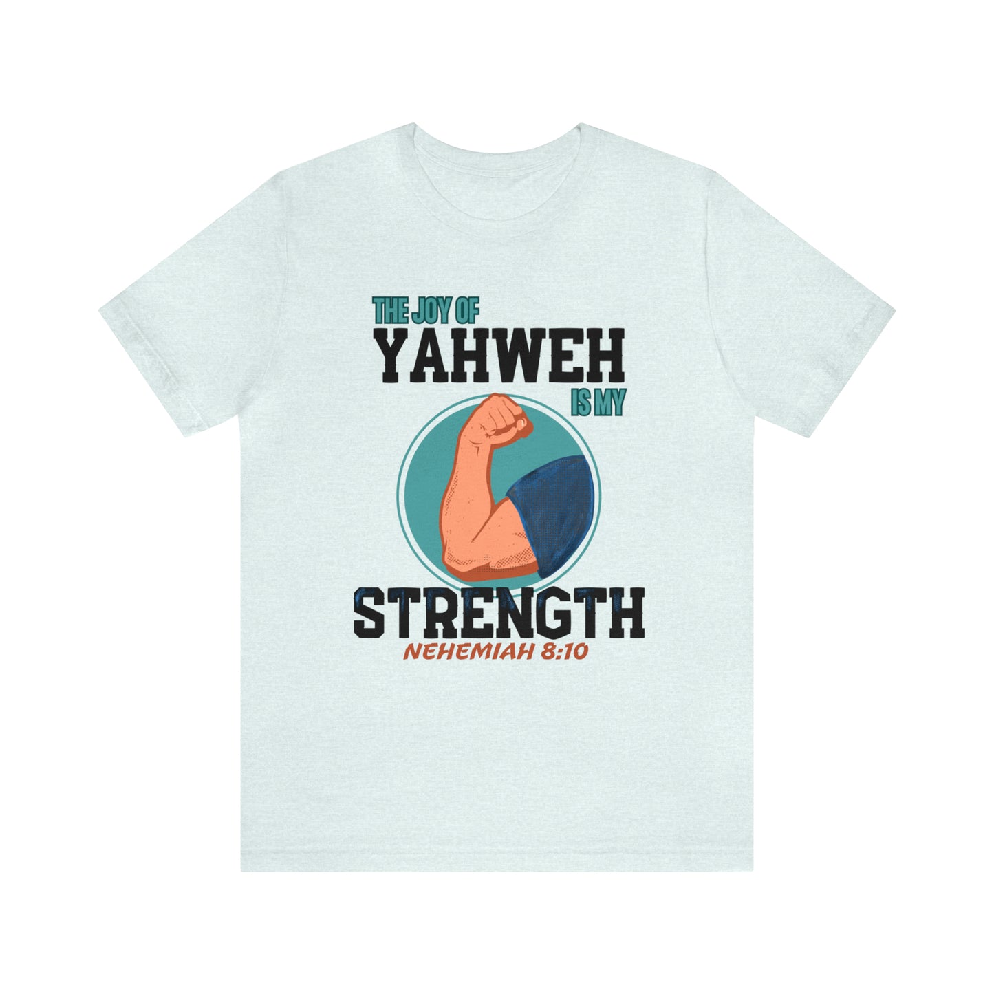 Men's The Joy of Yahweh is My Strength (Green Pastures Apparel)