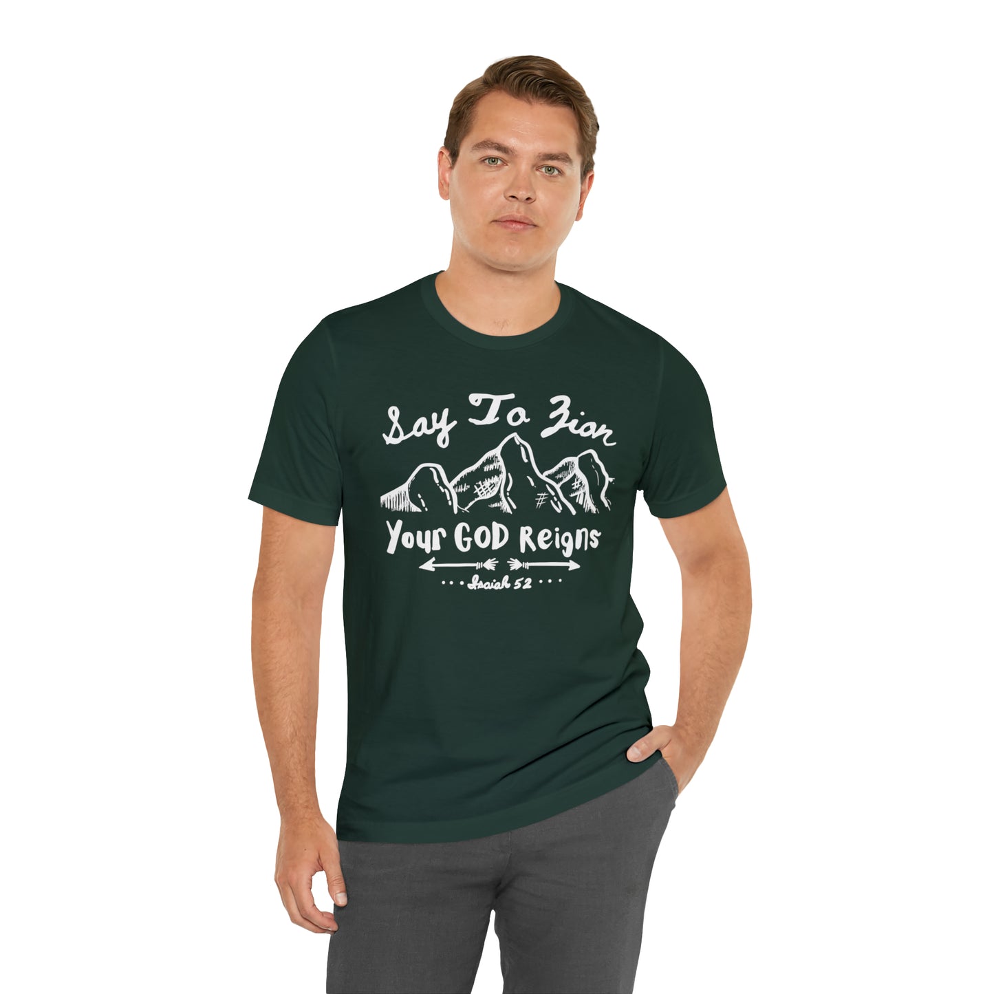 Say To Zion, Your God Reigns (Green Pastures Apparel)