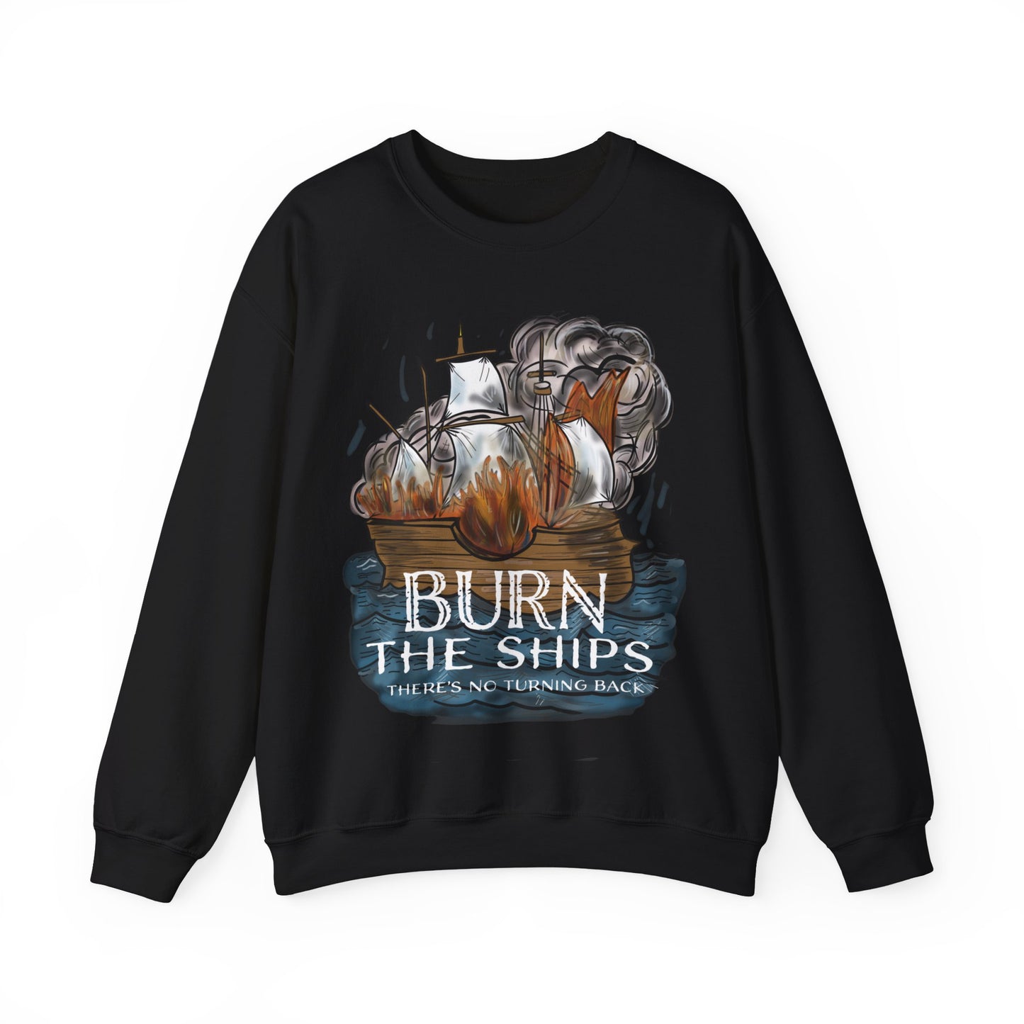 Burn the Ships Unisex Heavy Blend™ Crewneck Sweatshirt