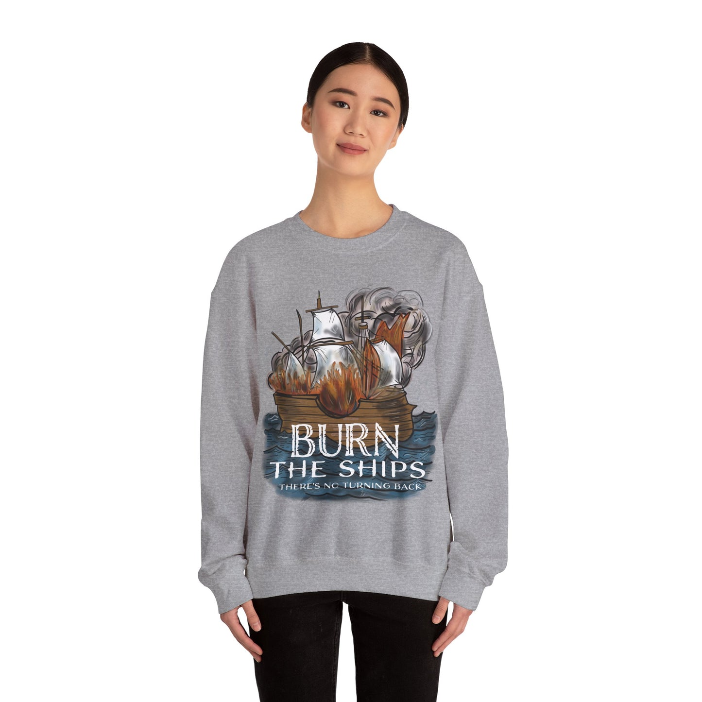 Burn the Ships Unisex Heavy Blend™ Crewneck Sweatshirt