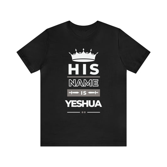 His Name Is Yeshua (Green Pastures Apparel)