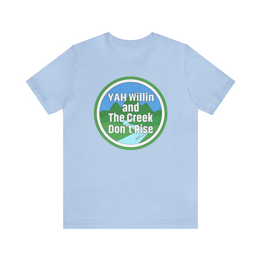 Yah Willin and The Creek Don't Rise (Green Pastures Apparel)