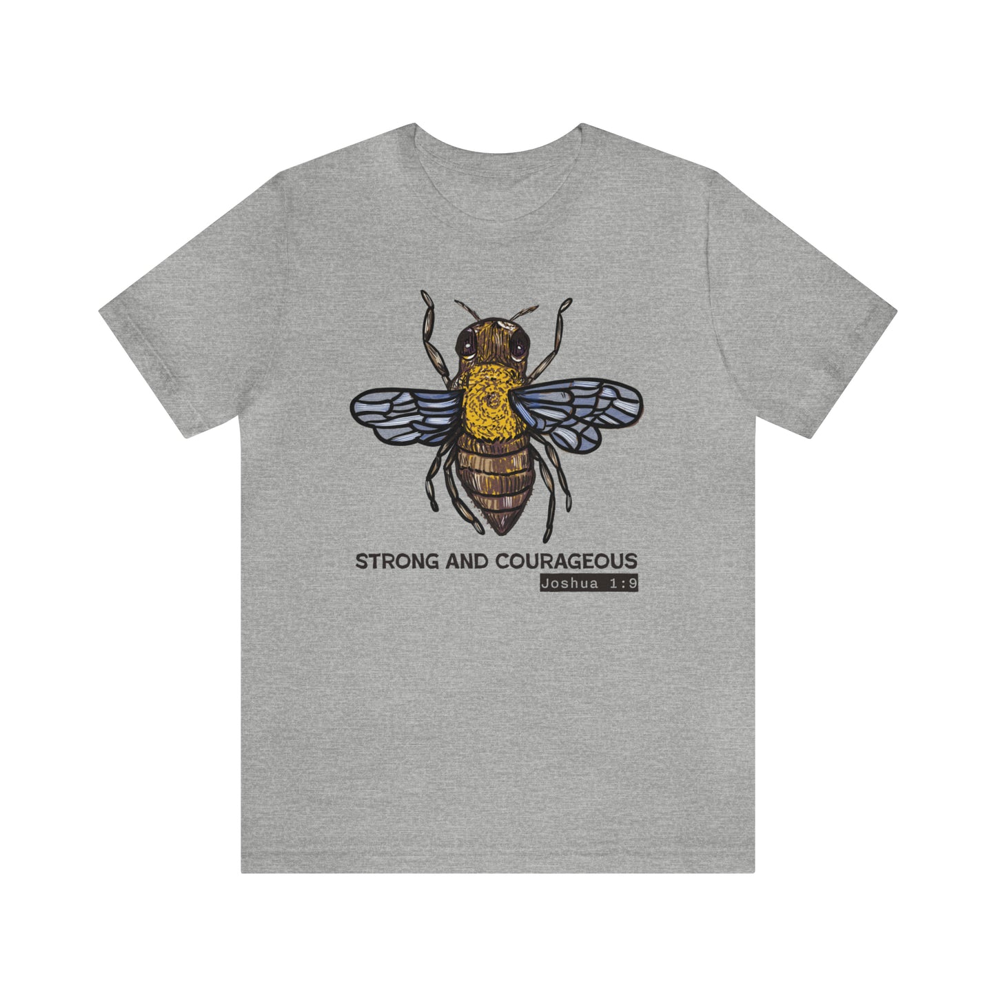 Bee Strong and Courageous (Green Pastures Apparel)