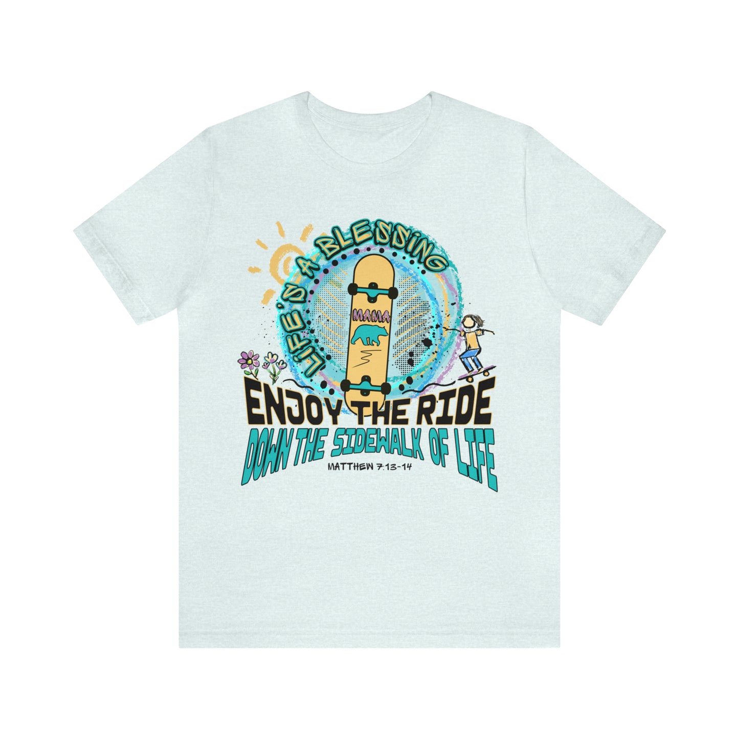 Skateboard Christian Mom- Enjoy the Ride (Green Pastures Apparel)