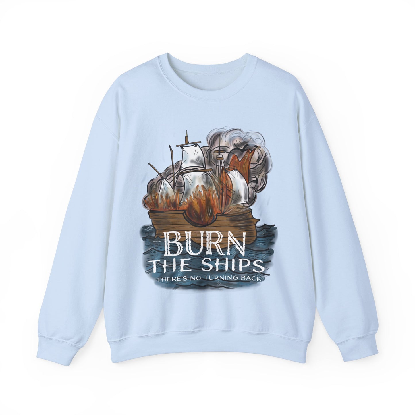 Burn the Ships Unisex Heavy Blend™ Crewneck Sweatshirt